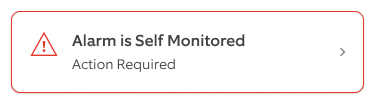 Red alert banner showing "Alarm is Self Monitored" with action required notice.